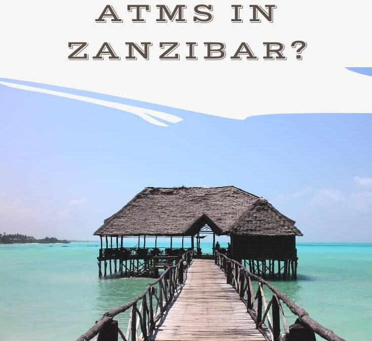 Are There ATMs In Zanzibar?